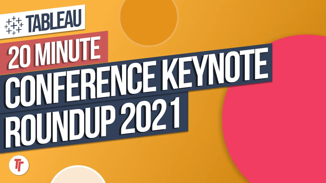 20 minute Tableau Conference Keynote Roundup!