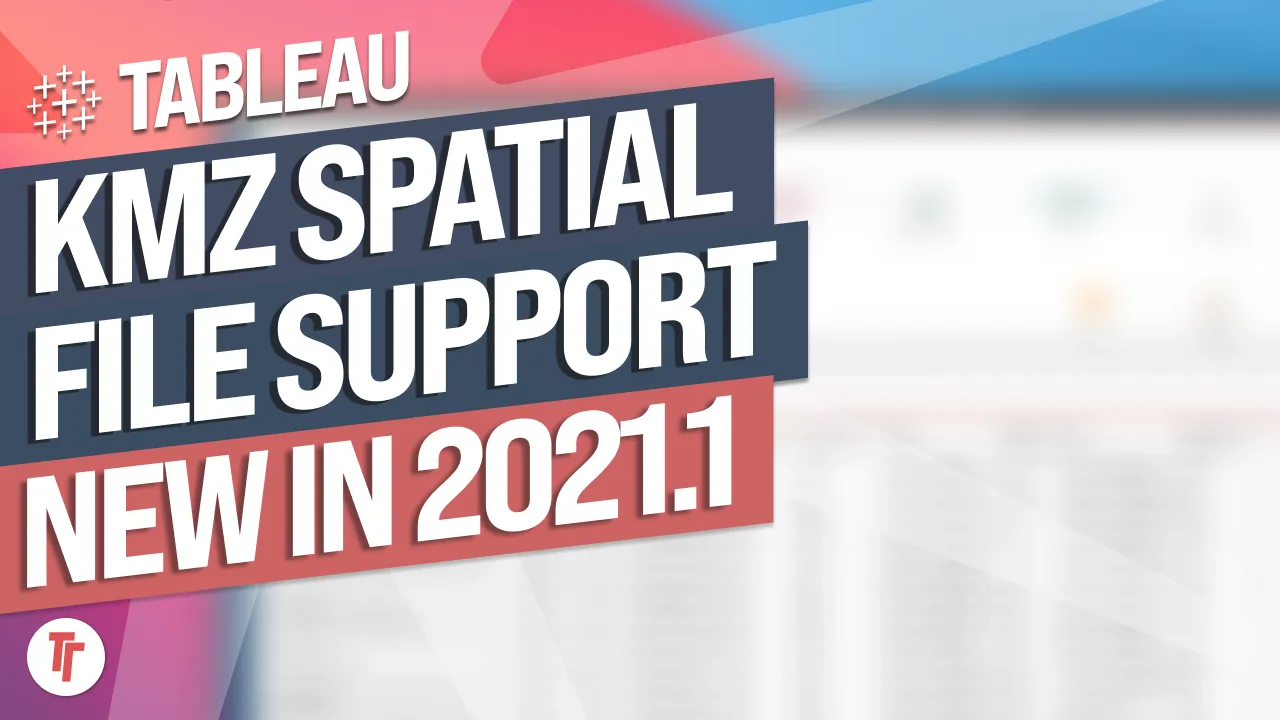KMZ Support in Tableau: New in Tableau 2021.1