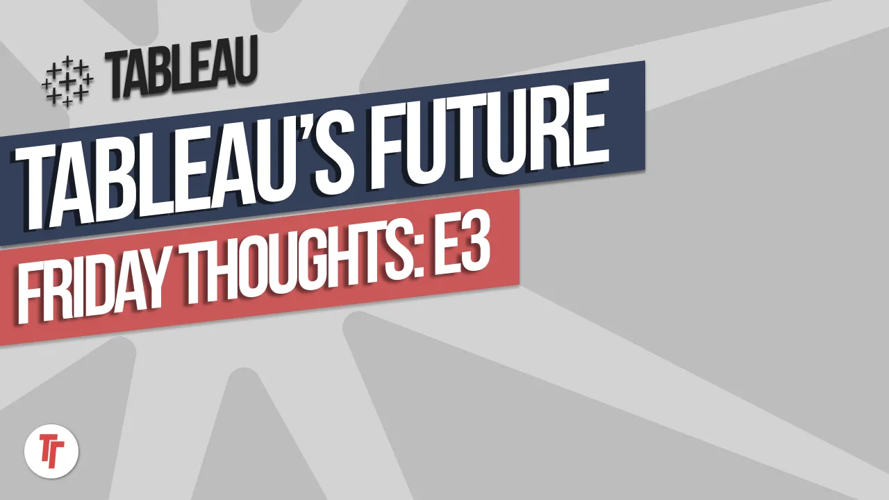 The future of Tableau... Everything's changing: Friday thoughts episode 3