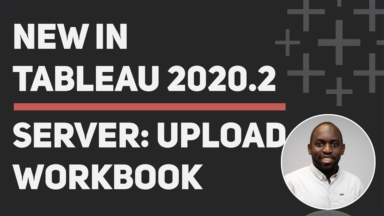 Tableau 2020.2: Workbook upload to tableau server