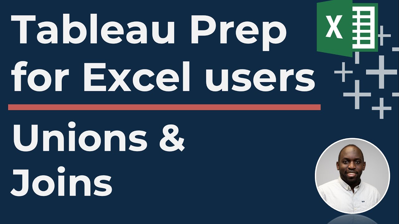 Tableau Prep Builder: Unions & Joins (Part 7 of 7)