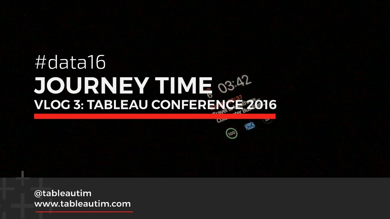 Vlog #3: Journey Time (Tableau conference 2016) #data16